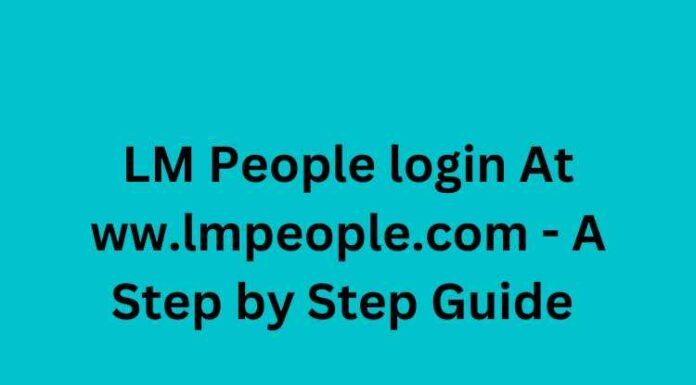 LM People login At ww.lmpeople.com – A Step by Step Guide LM People login At ww.lmpeople.com