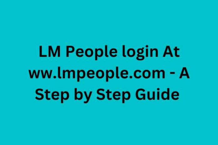 LM People login At ww.lmpeople.com