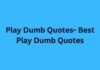 Play Dumb Quotes- Best Play Dumb Quotes Play Dumb Quotes