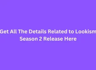 Lookism Season 2 Release Date: Get All The Details Related to Lookism Season 2 Release Here! Get All The Details Related to Lookism Season 2 Release Here